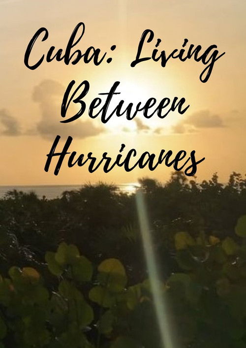 Cuba: Living Between Hurricanes (2019) poster