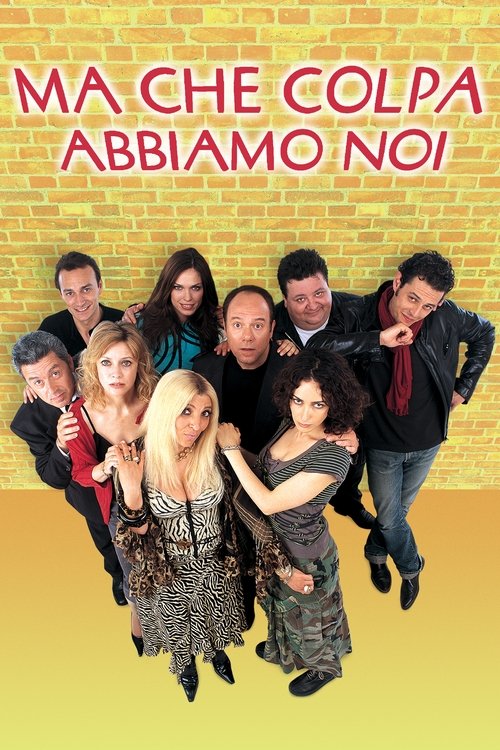 Ma che colpa abbiamo noi (2003) poster