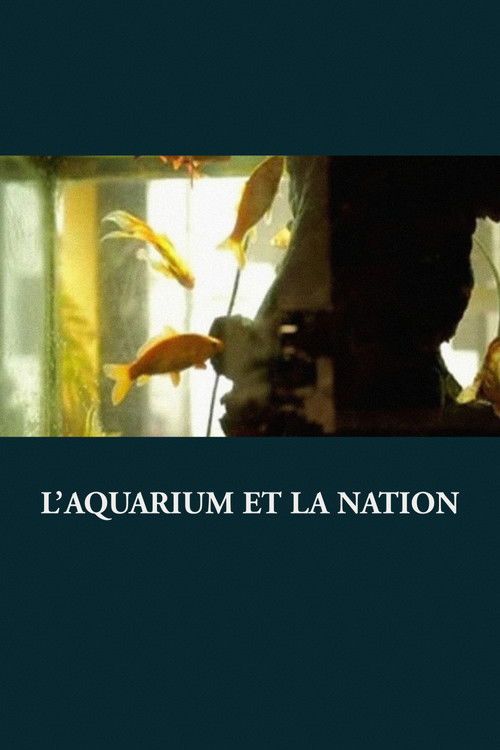 L’Aquarium et la Nation (2015) poster