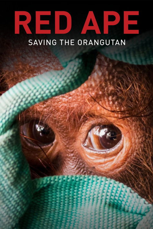 Red Ape: Saving the Orangutan (2018) poster
