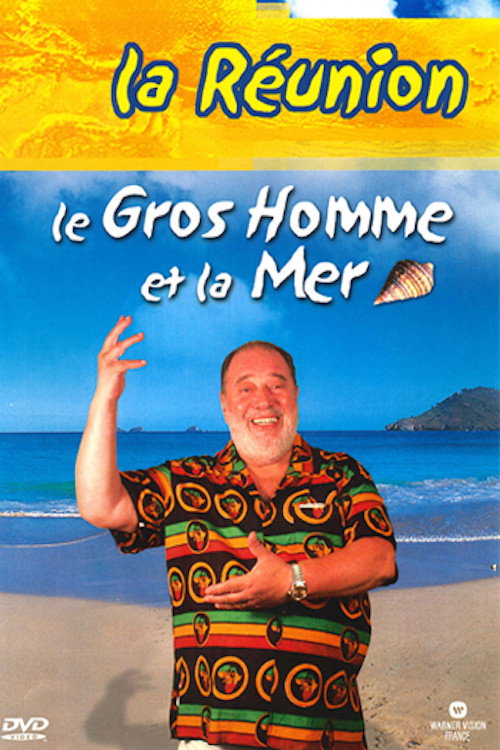 Le Gros Homme et la mer - Carlos à La Réunion (2004) poster