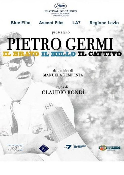 Pietro Germi - Il bravo, il bello, il cattivo (2009) poster