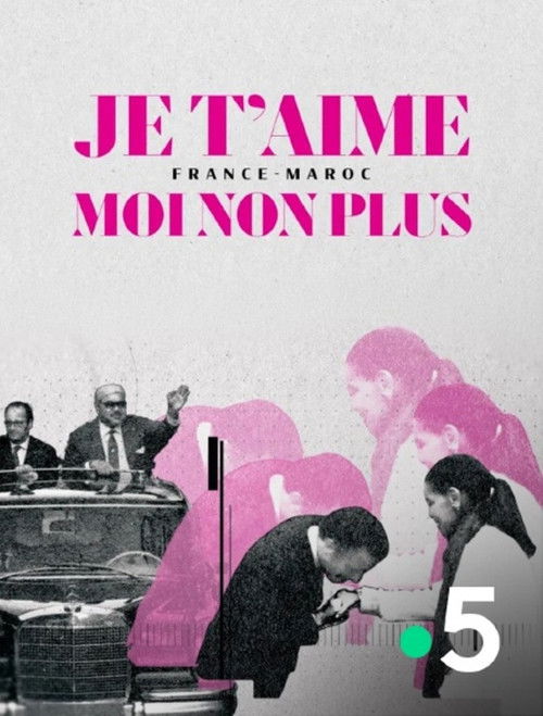 Je t'aime moi non plus - France-Maroc (2026) poster