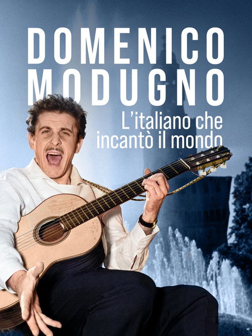 Domenico Modugno. L'italiano che incantò il mondo (2024) poster