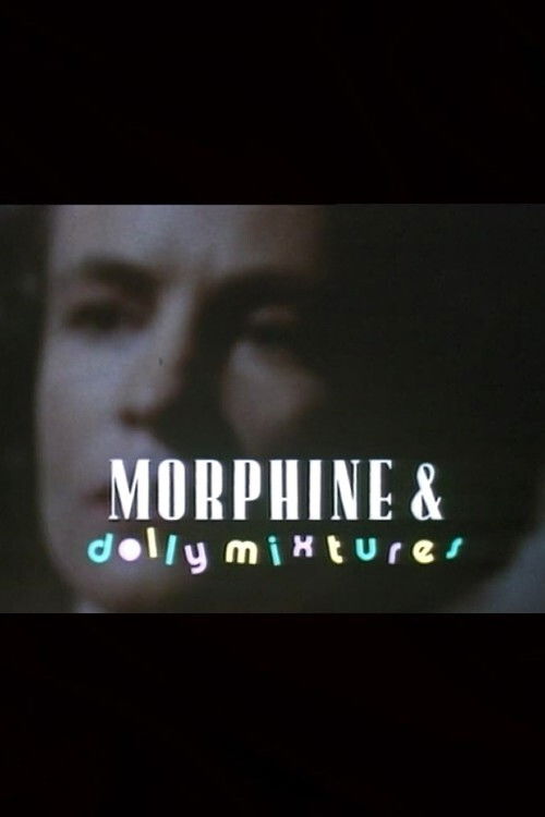 Morphine and Dolly Mixtures (1991) poster