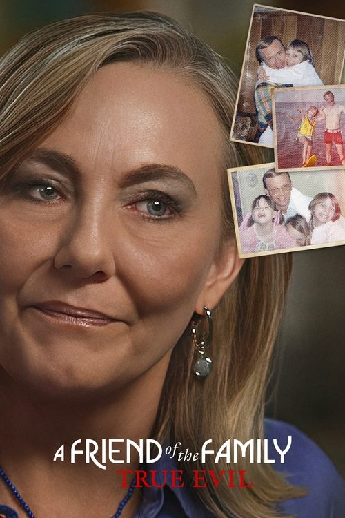 A Friend of the Family: True Evil (2022) poster