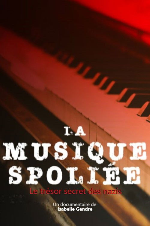 La musique spoliée, le trésor secret des nazis (2021) poster