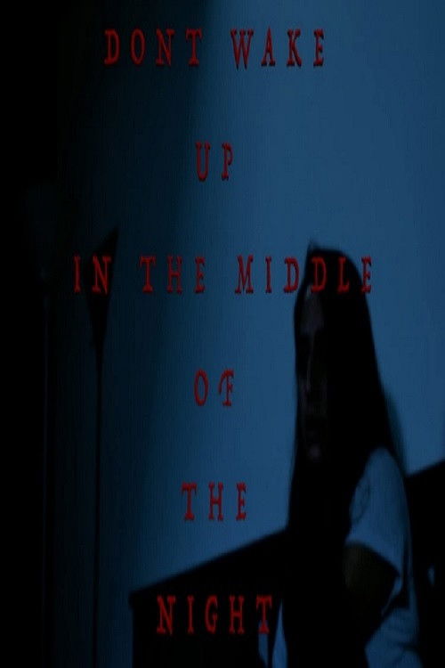 Don't Wake Up in the Middle of the Night (2020) poster
