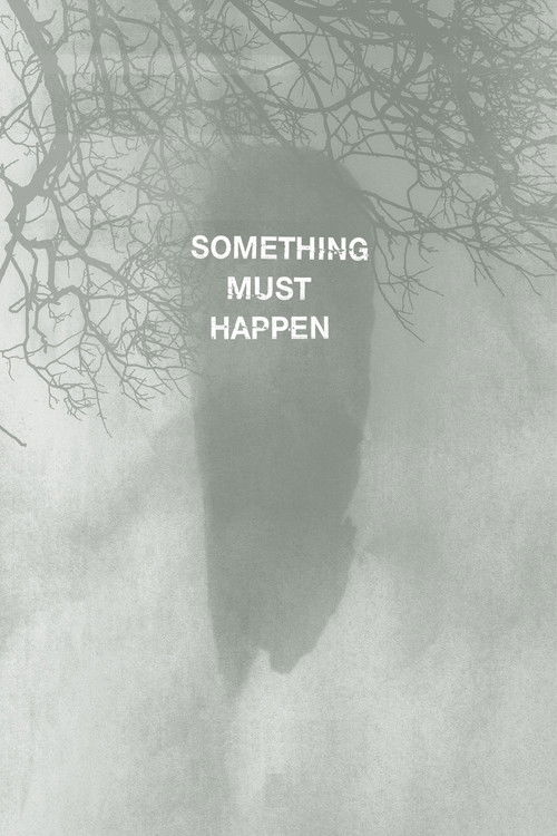 Something must happen (2019) poster