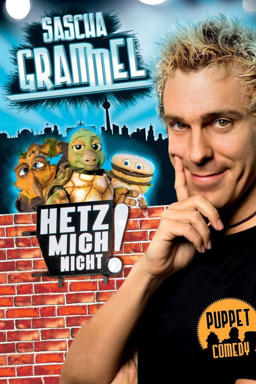 Sascha Grammel - Hetz mich nicht! (2011) poster