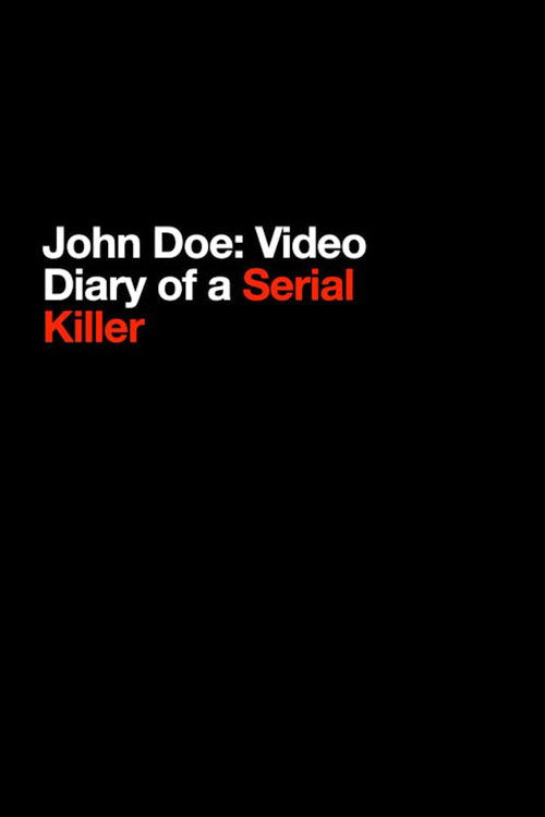 John Doe: Video Diary of a Serial Killer (2017) poster