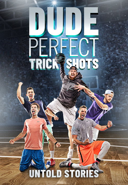 Dude Perfect Trick Shots: Untold Stories (2019) poster