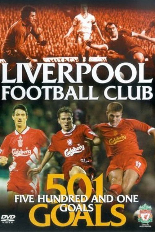 Liverpool FC: 501 Goals (2003) poster