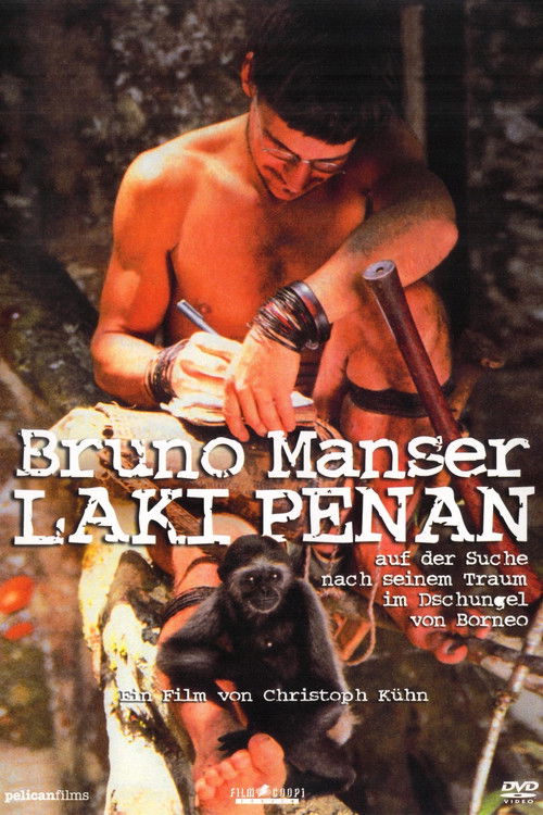 Bruno Manser - Laki Penan (2007) poster