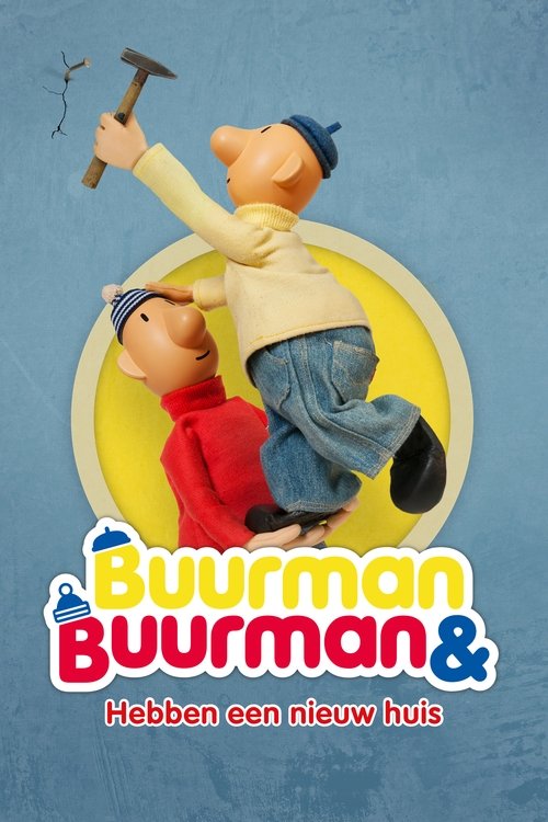 Buurman & Buurman: Hebben een nieuw huis (2018) poster