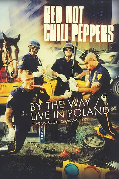 Red Hot Chili Peppers : Live in Poland (2007) poster
