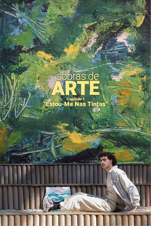 Sobras de Arte: Estou-Me Nas Tintas (2026) poster