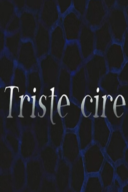 Triste cire poster