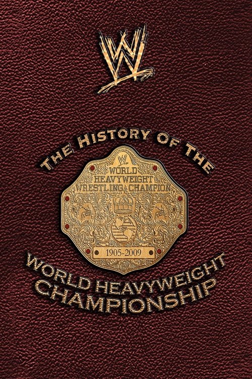 The History of the World Heavyweight Championship (2009) poster