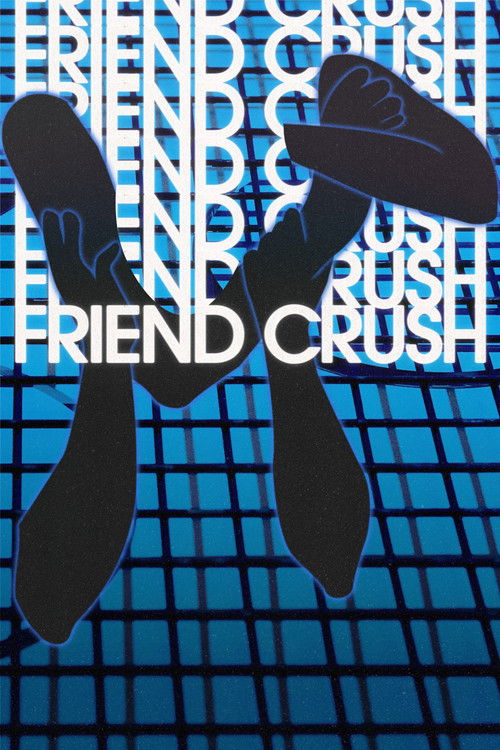 Friend Crush (2023) poster