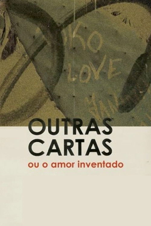 Outras Cartas ou o Amor Inventado (2012) poster