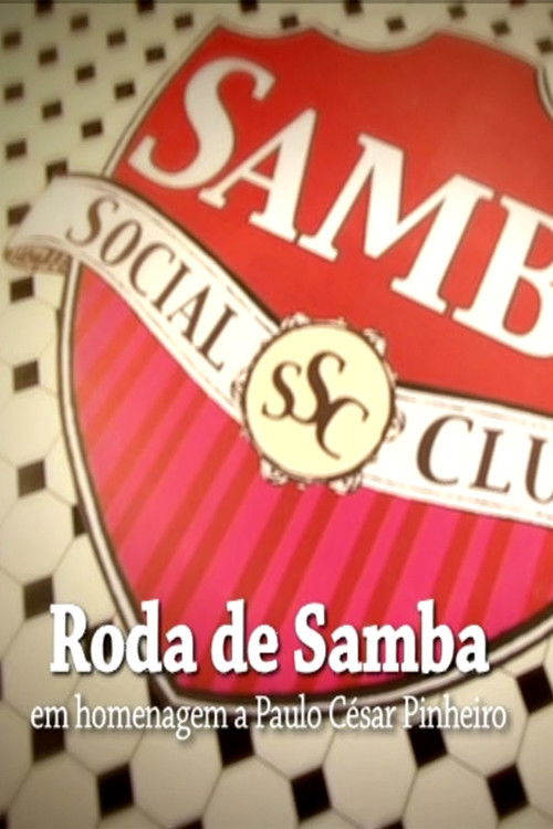 Samba Social Clube - Roda de Samba em Homenagem a Paulo César Pinheiro (2011) poster