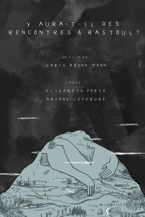 Y aura-t-il des rencontres à Rastoul? (2018) poster