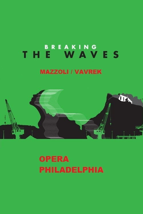 Breaking the Waves - Opera Philadelphia (2016) poster