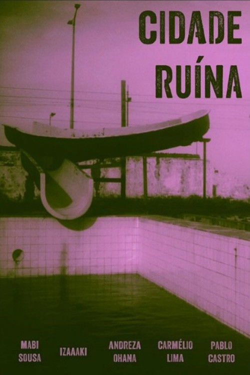 Cidade Ruína (2024) poster