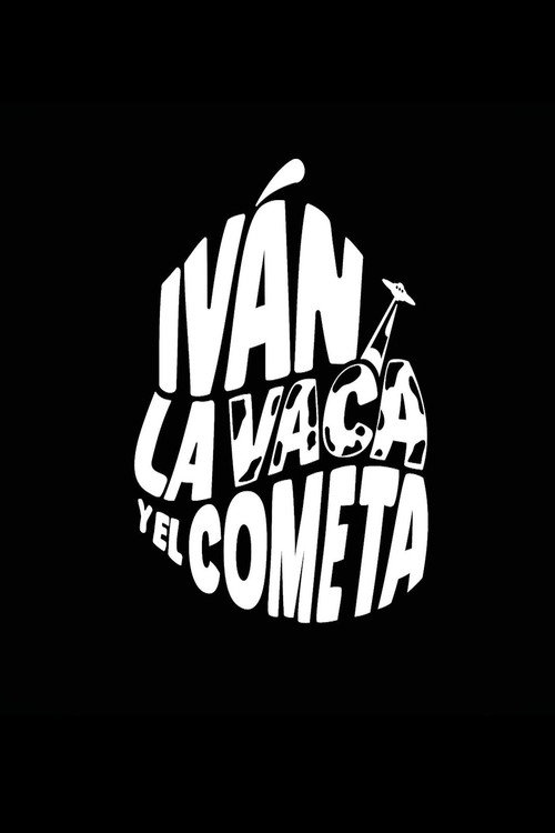 Iván, la vaca y el cometa (2026) poster