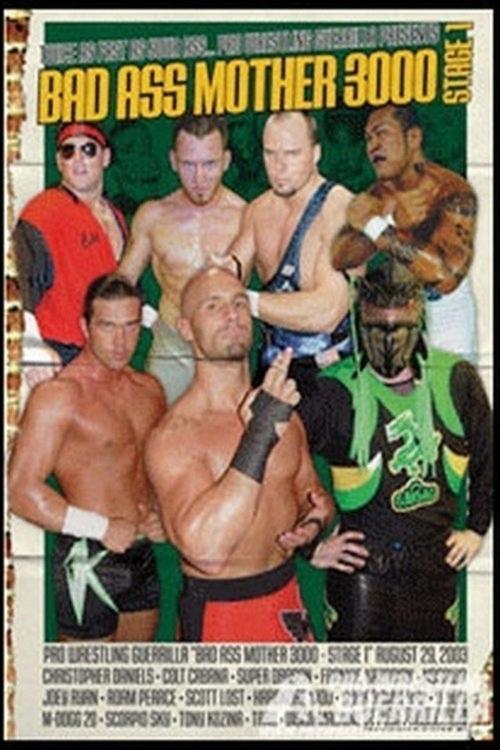 PWG: Bad Ass Mother 3000 - Stage 1 (2003) poster