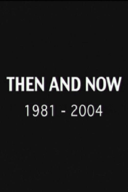 Then and Now: 1981-2004 (2004) poster