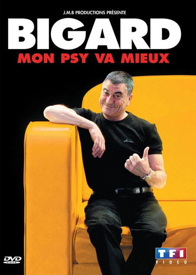 Bigard - Mon Psy Va Mieux (2007) poster