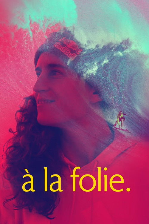 à la folie. (2022) poster