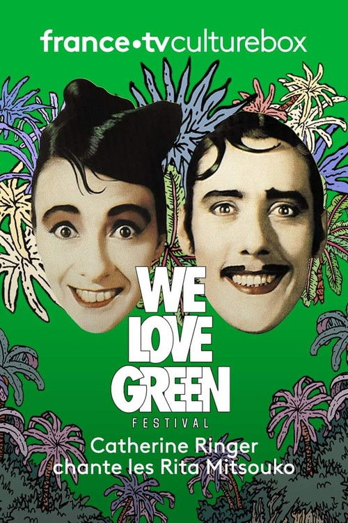 Catherine Ringer chante les Rita Mitsouko à We Love Green (2020) poster