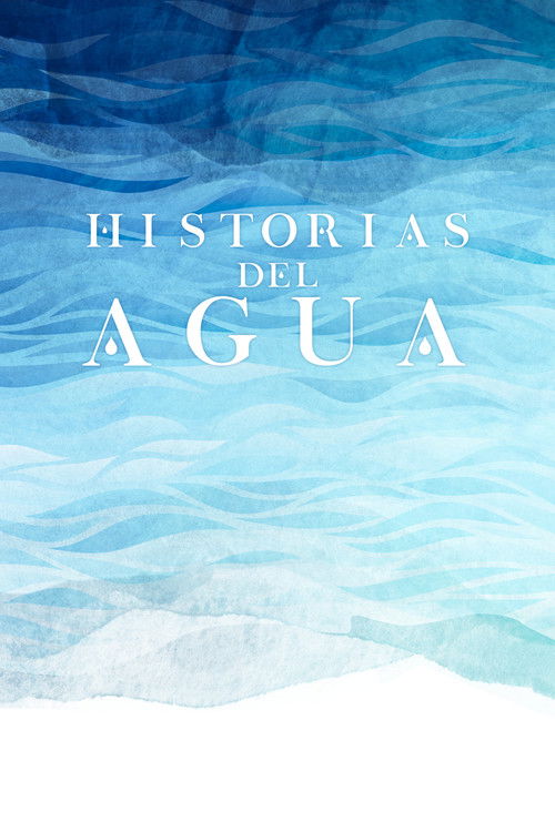 Historias del Agua (2021) poster