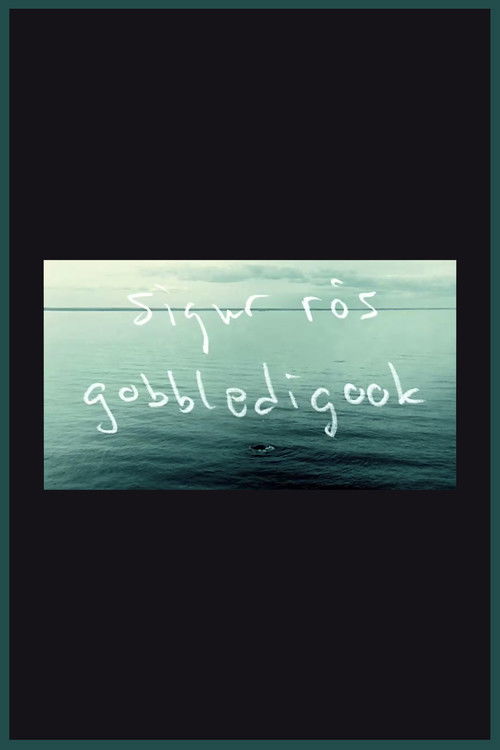 Sigur Rós: Gobbledigook (2009) poster