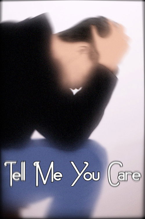 Tell Me Your Care (2021) poster