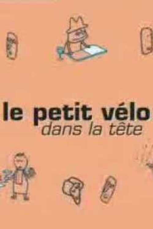 Le petit vélo dans la tête (2002) poster