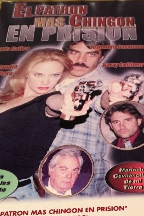 El patrón mas chingon en prision (2002) poster