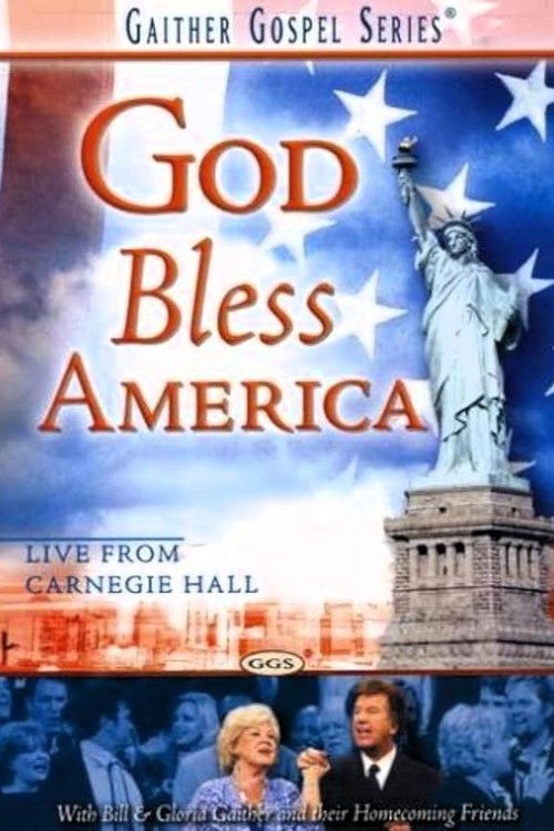 Gaither Gospel Series: God Bless America (2002) poster