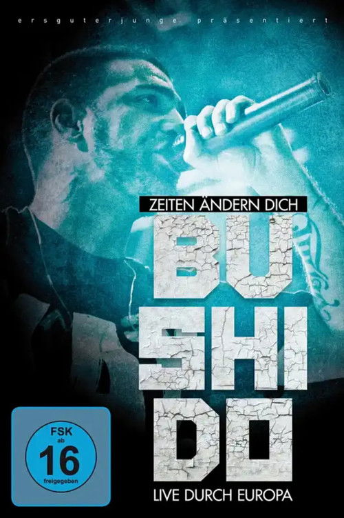 Bushido - Zeiten ändern dich (Live durch Europa) (2010) poster