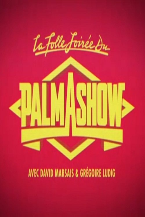 La Folle Soirée du Palmashow (2014) poster