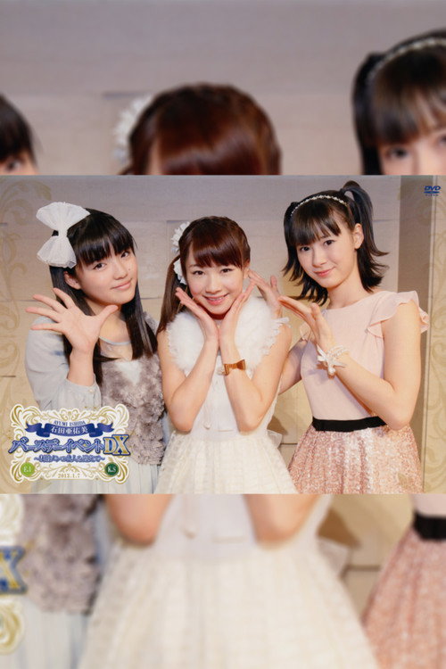 Ishida Ayumi Birthday Event DX ~9ki Mem no Futari wo Mukaete~ (2013) poster