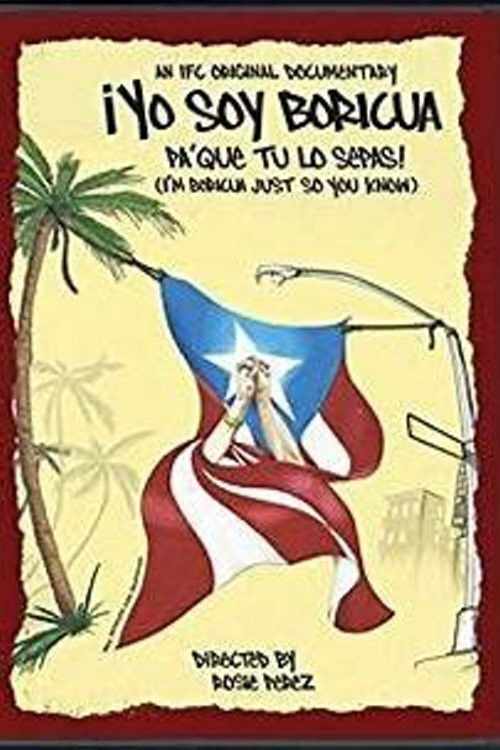 ¡Yo soy Boricua, pa' que tú lo sepas! (2006) poster