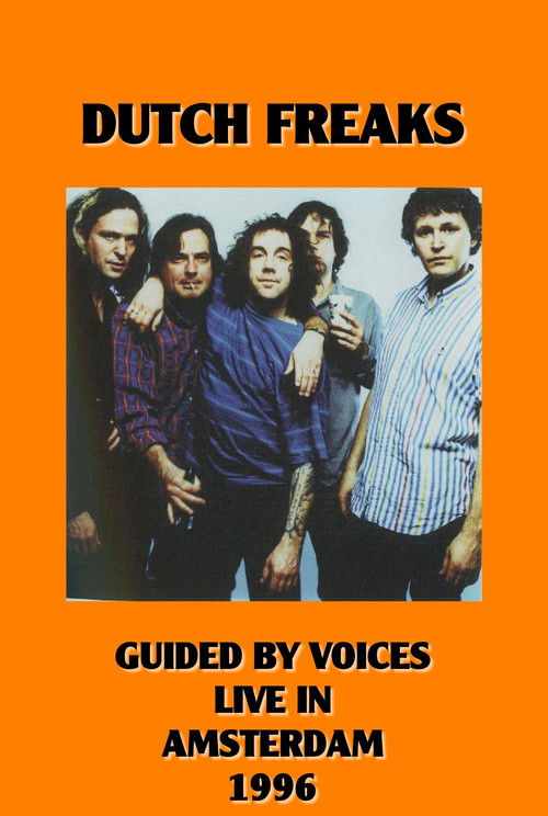 Dutch Freaks: Guided By Voices Live in Amsterdam (1996) poster