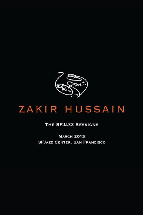 Zakir Hussain: The SFJazz Sessions (2014) poster
