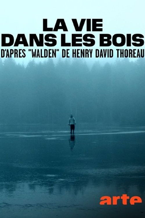 La vie dans les bois - D'après "Walden" de Henry David Thoreau (2025) poster