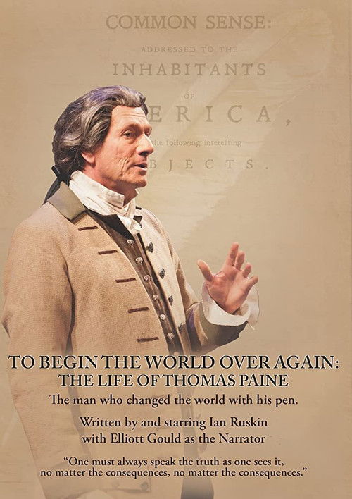 To Begin the World Over Again: The Life of Thomas Paine (2016) poster