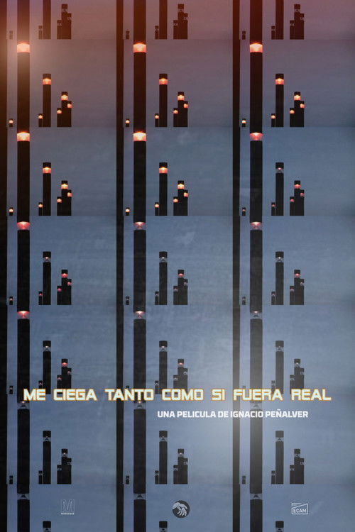 Me ciega tanto como si fuera real (2022) poster